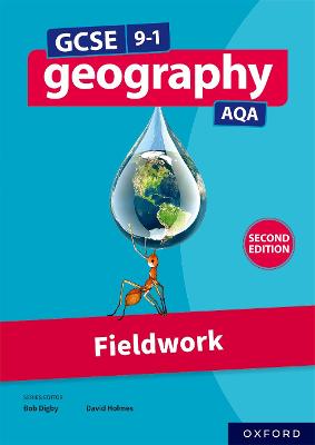 GCSE 9-1 Geography AQA: Fieldwork Second Edition - Holmes, David
