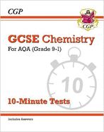 GCSE Chemistry: AQA 10-Minute Tests (includes answers)