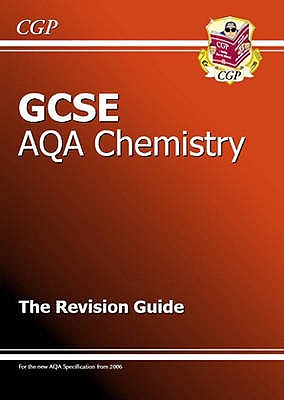 GCSE Chemistry AQA Revision Guide - CGP Books (Editor)