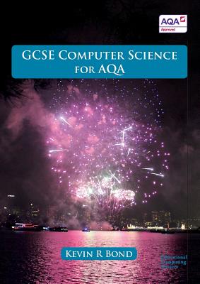 GCSE Computer Science for AQA - Bond, Kevin