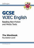 GCSE English WJEC Reading Non-Fiction Texts Workbook - Foundation (A*-G course)