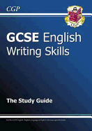 GCSE English Writing Skills Revision Guide (includes Online Edition): for the 2025 and 2026 exams