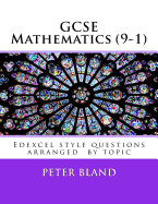 Gcse Mathematics (9-1): Edexcel Style Questions Arranged by Topic