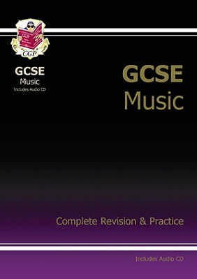 GCSE Music Complete Revision & Practice with Audio CD (A*-G course) - CGP Books (Editor)