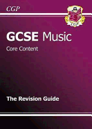 GCSE Music Core Content Revision Guide (A*-G course) - CGP Books (Editor)