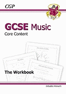 GCSE Music Core Content Workbook (Including Answers) (A*-G Course)