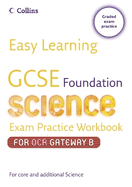 GCSE Science Exam Practice Workbook for OCR Gateway Science B: Foundation