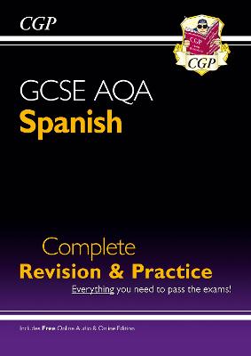 GCSE Spanish AQA Complete Revision & Practice (with Free Online Edition & Audio): for the 2024 and 2025 exams - CGP Books (Editor)