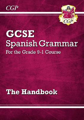 GCSE Spanish Grammar Handbook (For exams in 2025) - CGP Books (Editor)