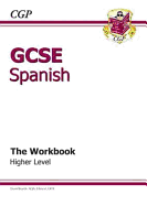 GCSE Spanish Workbook - Higher (A*-G course)
