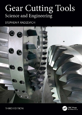 Gear Cutting Tools: Science and Engineering - Radzevich, Stephen P