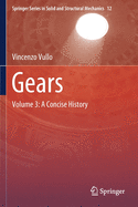 Gears: Volume 3: A Concise History