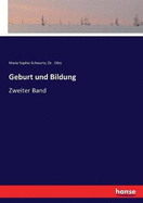 Geburt und Bildung: Zweiter Band