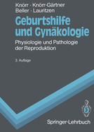 Geburtshilfe Und Gyn?kologie: Physiologie Und Pathologie Der Reproduktion