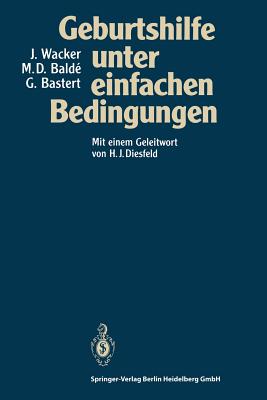 Geburtshilfe Unter Einfachen Bedingungen - Wacker, J?rgen, and Diesfeld, H J (Foreword by), and Balde, M Dioulde