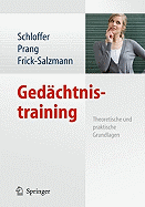 Gedchtnistraining: Theoretische Und Praktische Grundlagen