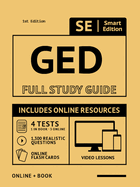 GED Full Study Guide: Test Preparation for All Subjects Including, 100 Online Video Lessons, 4 Full Length Practice Tests Both in the Book + Online, with 1,300 Realistic Practice Test Questions Plus Online Flashcards