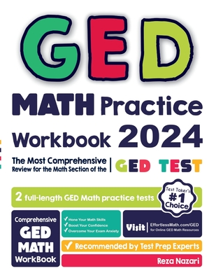 GED Math Practice Workbook: The Most Comprehensive Review for the Math Section of the GED Test - Nazari, Reza