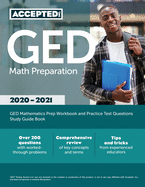 GED Math Preparation 2020-2021: GED Mathematics Prep Workbook and Practice Test Questions Study Guide Book