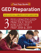 GED Preparation 2018 & 2019 All Subjects Study Questions: Three Fulllength Practice Tests for GED Test Prep 2018 & 2019 (Test Prep Books)
