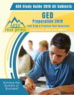 GED Study Guide 2019 All Subjects: GED Preparation 2019 Test Prep & Practice Test Questions (Updated for NEW Test Outline)