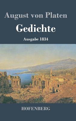 Gedichte: Ausgabe 1834 - August Von Platen