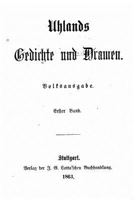 Gedichte und Dramen - Uhland, Ludwig