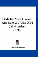 Gedichte Vom Hausrat Aus Dem XV Und XVI Jahrhundert (1899)