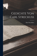 Gedichte Von Carl Streckuss