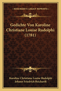 Gedichte Von Karoline Christiane Louise Rudolphi (1781)