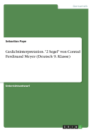 Gedichtinterpretation. "2 Segel" von Conrad Ferdinand Meyer (Deutsch 9. Klasse)