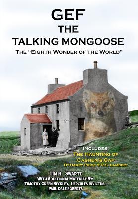 Gef The Talking Mongoose: The Eighth Wonder of the World - Beckley, Timothy Green, and Inviticus, Hercules, and Roberts, Paul Dale