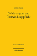Gefahrtragung und ?berwindungspflicht: Ein Beitrag zum dogmatischen Zusammenspiel von Leistungspflicht, Gefahrtragung und geschuldeten Anstrengungen