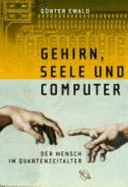 Gehirn, Seele Und Computer - Ewald, Gnter