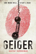 Geiger: The most gripping thriller debut since I AM PILGRIM
