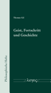 Geist, Fortschritt Und Geschichte