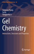 Gel Chemistry: Interactions, Structures and Properties