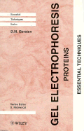 Gel Electrophoresis of Proteins: Essential Techniques