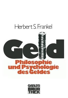 Geld: Die Philosophie Und Die Psychologie Des Geldes - Frankel, Sally Herbert