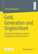 Geld, Generation und Ungleichheit: Finanzielle Solidaritt zwischen Erwachsenen und ihren Eltern