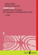 Gelebte Gnade: Grundriss Einer Theologie Der Evangelisch-Methodistischen Kirche - Klaiber, Walter