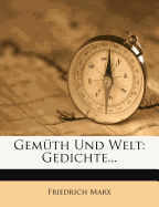 Gem?th Und Welt: Gedichte...