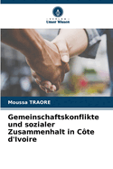 Gemeinschaftskonflikte und sozialer Zusammenhalt in C?te d'Ivoire