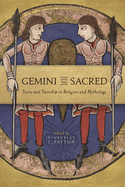 Gemini and the Sacred: Twins and Twinship in Religion and Mythology
