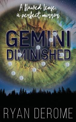 Gemini Diminished: A Flawed Lens, A Perfect Mirror - Gregorek, Andrea (Editor), and Derome, Ryan