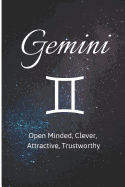 Gemini - Open Minded, Clever, Attractive, Trustworthy: Zodiac Sign Journal Small Lined Composition Notebook, 6 X 9 Blank Diary