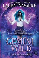 Gemini Wild: A Dark Witch Academy Paranormal Romance