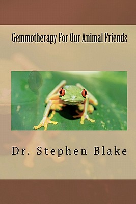 Gemmotherapy For Our Animal Friends - Blake, Stephen R