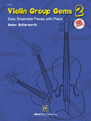 Gems for Violin Ensembles, Bk 2: Easy Ensemble Pieces with Piano, Book & Online Audio - Butterworth, Helen (Composer)