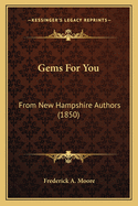 Gems For You: From New Hampshire Authors (1850)